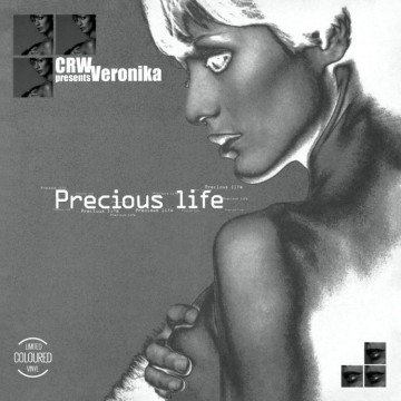 CWR FEAT. VERONIKA  - PRECIOUS LIFE (VINYL)