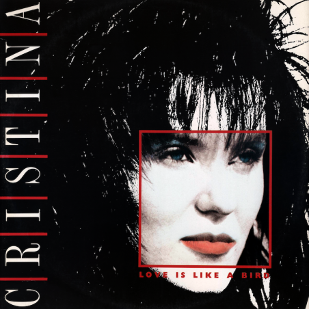 CRISTINA - LOVE IS LIKE A BIRD (VINYL)