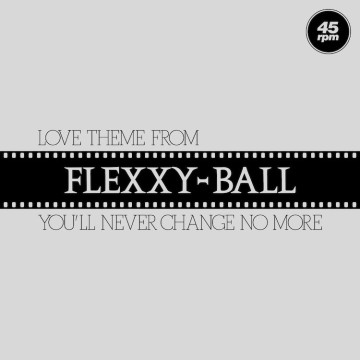 FLEXX - LOVE THEME FROM FLEXXY-BALL (VINYL)