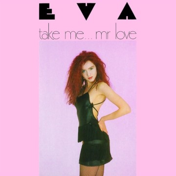 EVA - TAKE ME...MR. LOVE (VINYL)