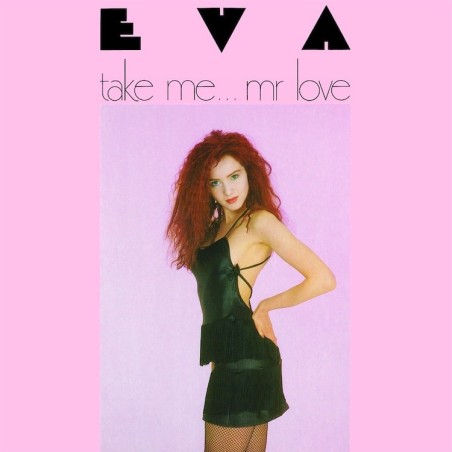 EVA - TAKE ME...MR. LOVE (VINYL)