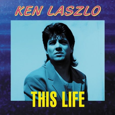KEN LASZLO - THIS LIFE (VINYL)
