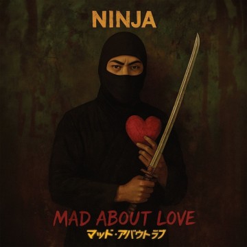 NINJA - MAD ABOUT LOVE (VINYL)