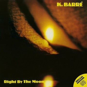 K.BARRÉ - RIGHT BY THE MOON (VINYL)