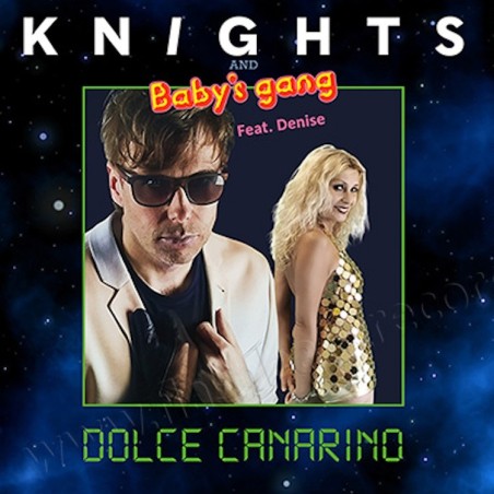 KNIGHTS & BABY'S GANG feat. DENISE – DOLCE CANARINO ( GREEN VINYL)