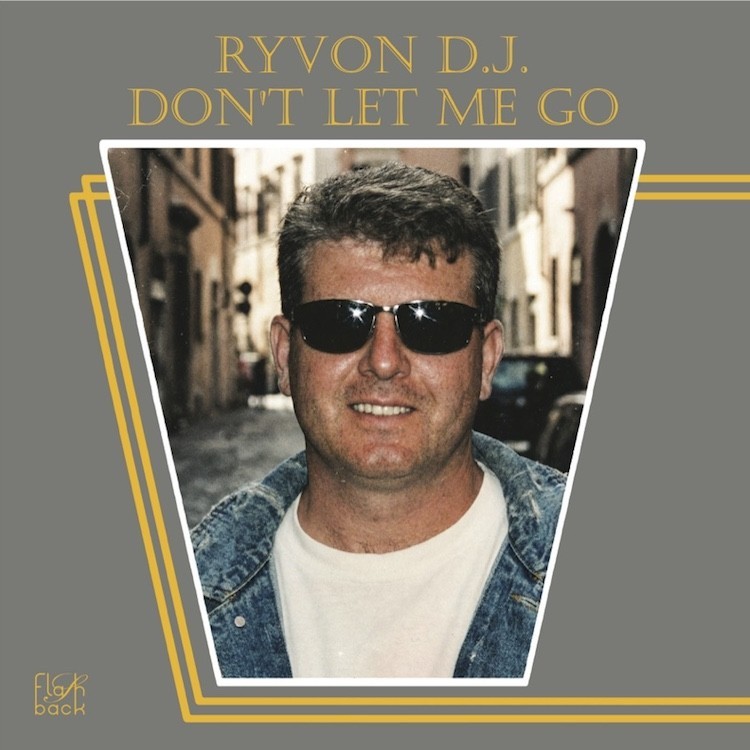 RYVON D.J. - DON'T LET ME GO (VINYL)