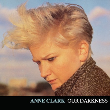 ANNE CLARK - OUR DARKNESS (VINYL)
