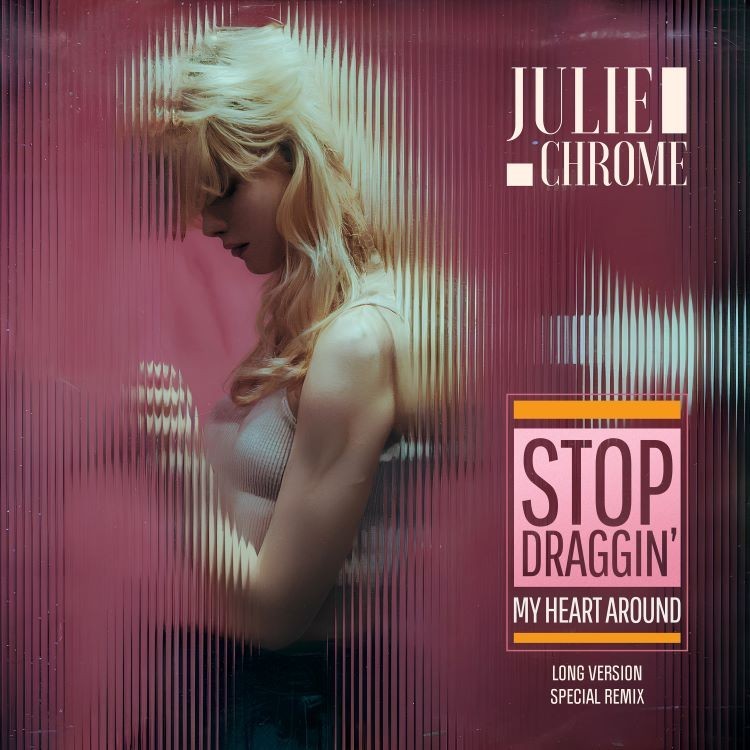 JULIE CHROME - STOP DRAGGIN' MY HEART (VINYL)