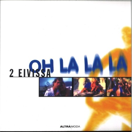 2 EIVISSA - OH LA LA LA (YELLOW VINYL)