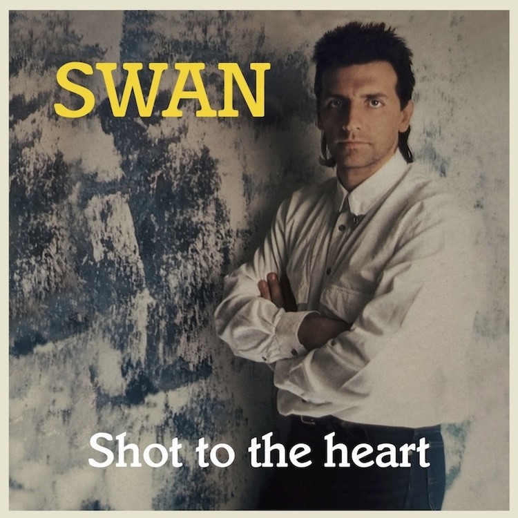 SWAN - SHOT TO THE HEART  (VINYL)